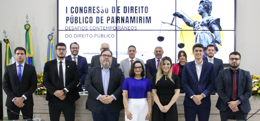 I Congresso de Direito Público de Parnamirim discute as novas tendências do Direito Público