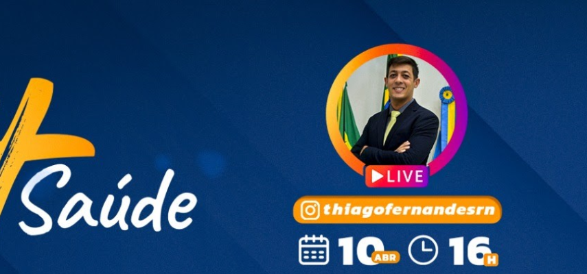 Vereador Thiago Fernandes promove live em alusão ao Dia Nacional de Mobilização pela Promoção de Saúde e Qualidade de Vida e ao Dia Mundial da Saúde