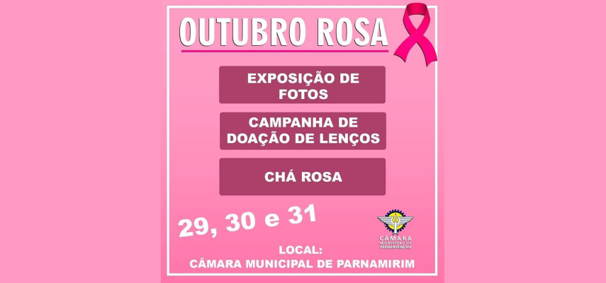 Câmara terá exposição de fotos, palestras e terapias em ação alusiva ao Outubro Rosa