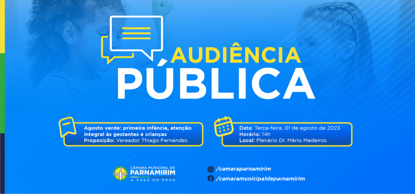 Audiência Pública debate Agosto Verde sobre a primeira infância