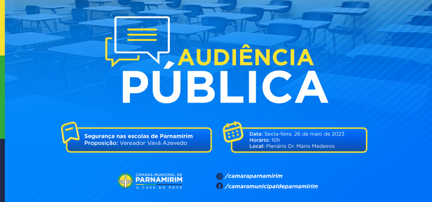 Audiência Pública vai debater Segurança nas Escolas de Parnamirim