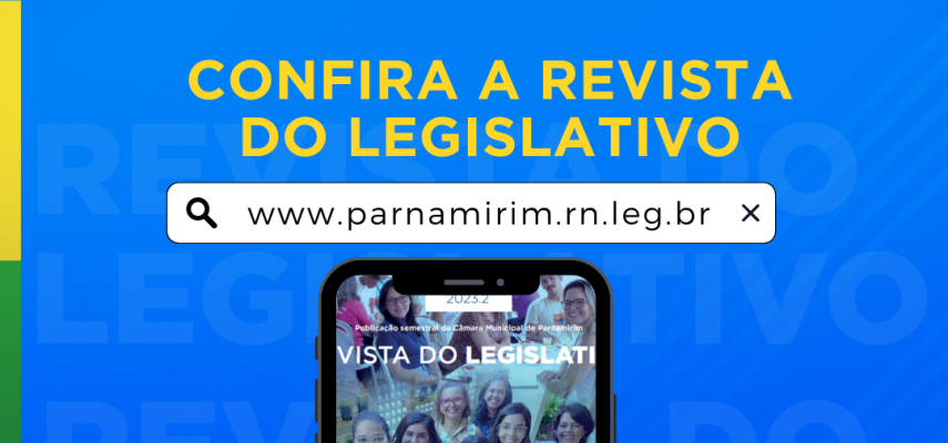 Câmara de Parnamirim publica mais uma edição da Revista do Legislativo 