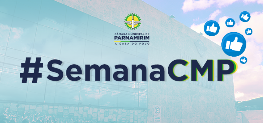 #SemanaCMP: as atividades legislativas da semana