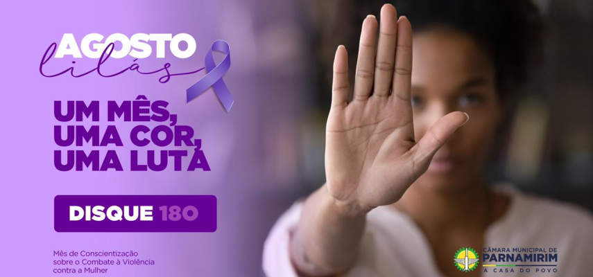 Câmara de Parnamirim oferece diversos serviços para as mulheres em alusão ao Agosto Lilás
