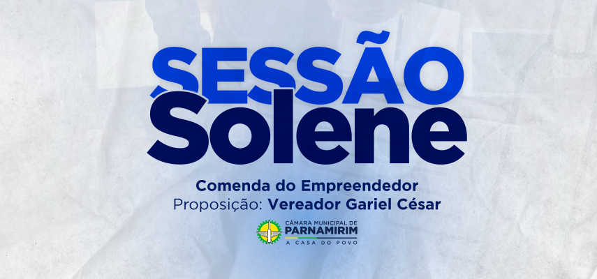 Casa Legislativa entrega Comenda do Mérito Empreendedor