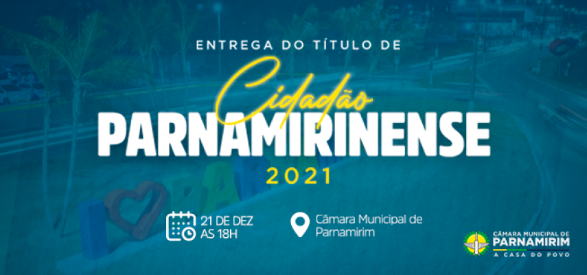 Títulos de cidadão parnamirinense serão entregues em solenidade 