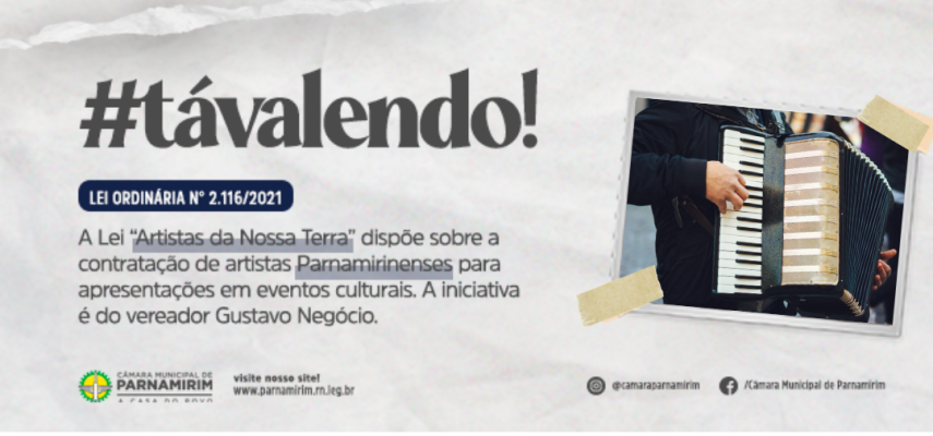 #TáValendo: Lei Artistas da Nossa Terra foi sancionada pelo Poder Executivo de Parnamirim