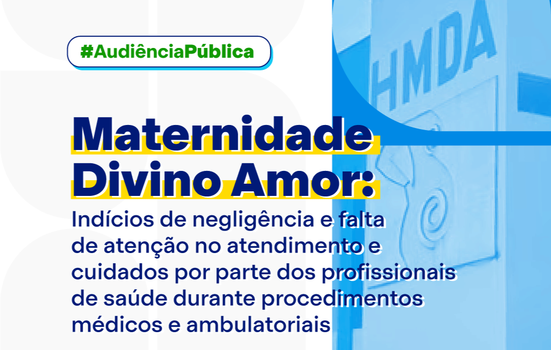 Maternidade Divino Amor será tema de audiência pública no Legislativo