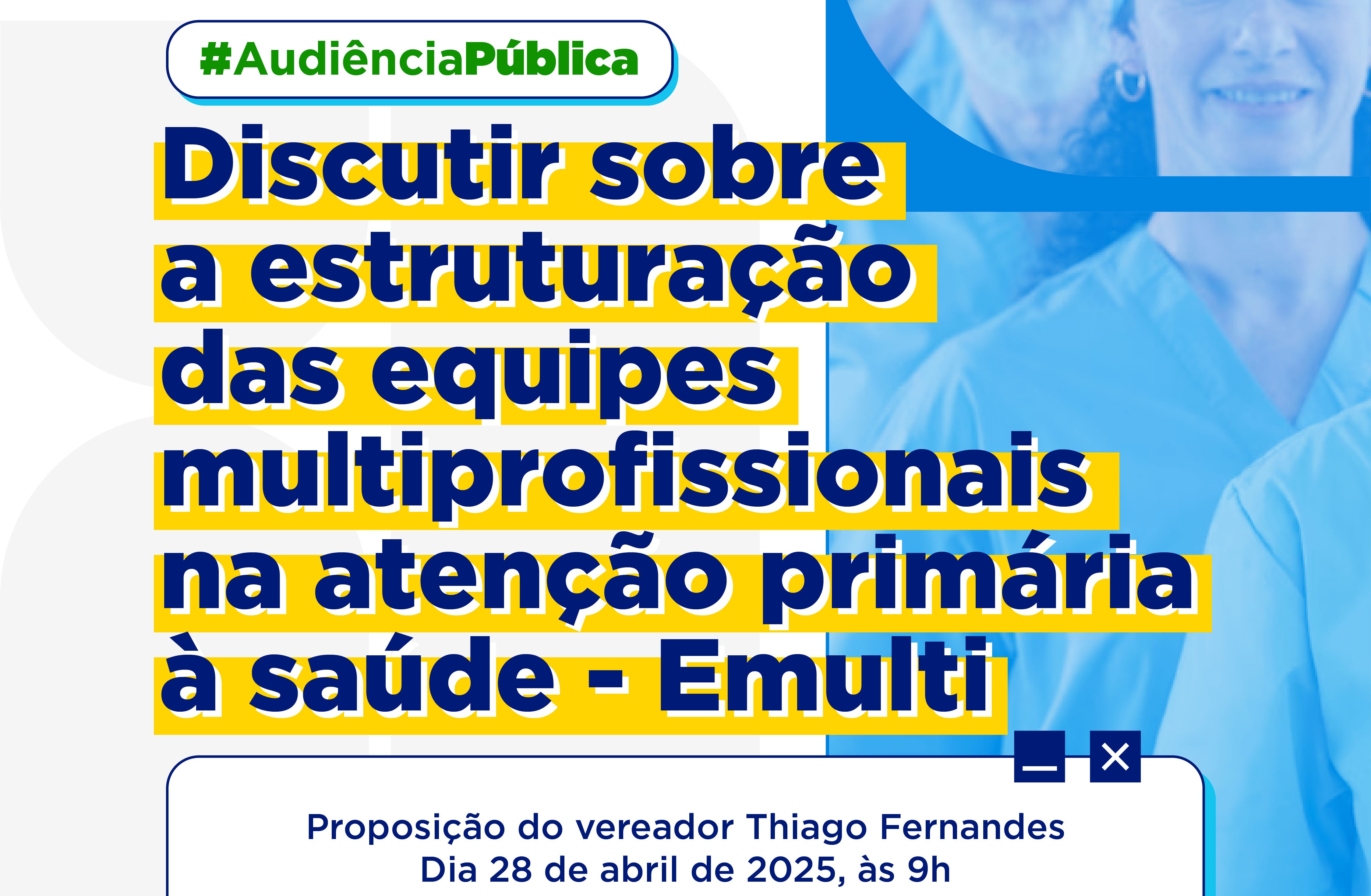 Audiência Pública debate estruturação das equipes da Atenção Primária à Saúde