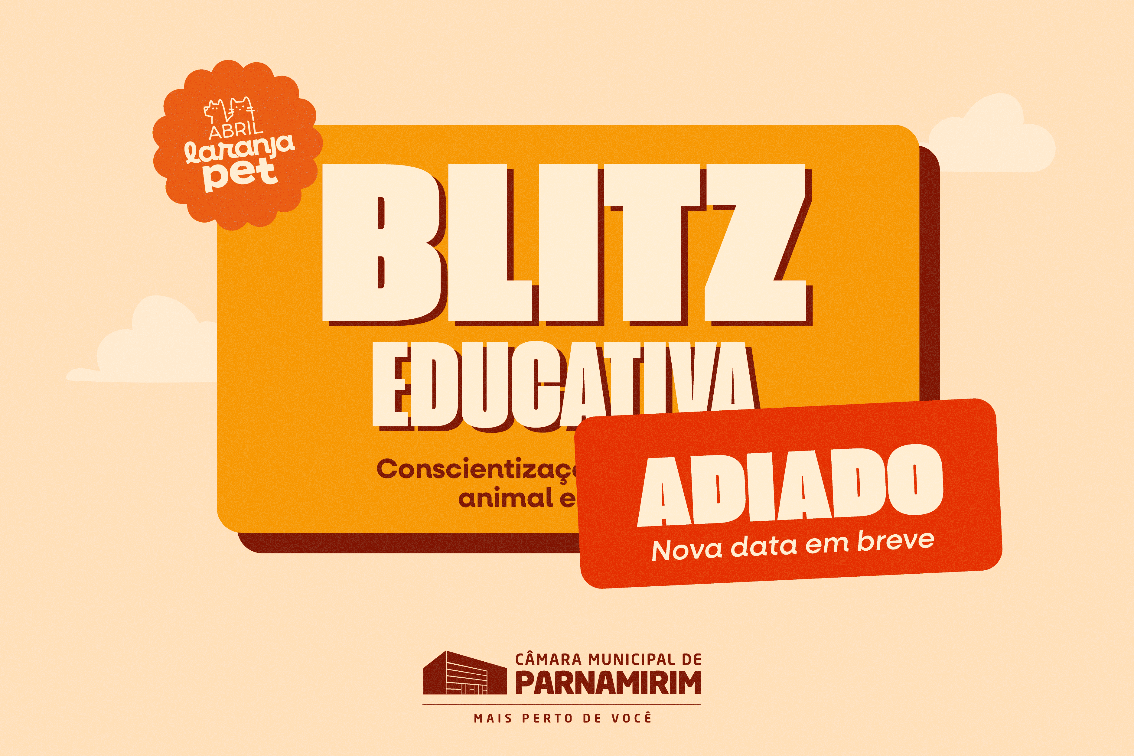 Adiamento da blitz educativa do Abril Laranja Pet